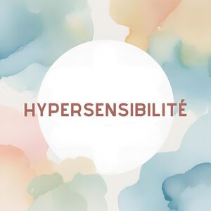 Hypersensibilité